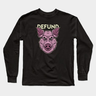 Defund the Police Long Sleeve T-Shirt